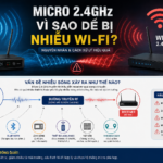 Micro 2.4 GHz Bị Nhiễu Wi-Fi: Nguyên Nhân & 9 Cách Xử Lý